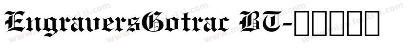 EngraversGotrac BT字体转换